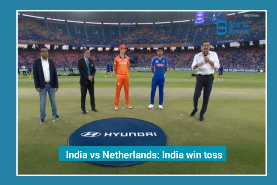 Live Update: India vs Netherlands India Win Toss at Ahmedabad T20 Match