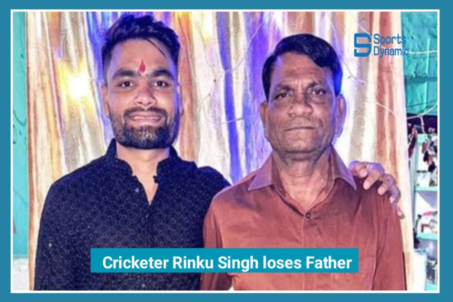 Heartbreaking News: Rinku Singh Loses Father Amid India’s T20 World Cup Campaign