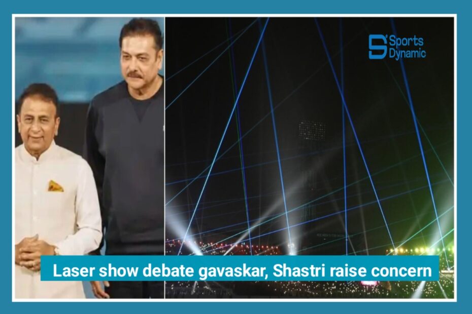 ICC T20 World Cup Laser Show Sparks Debate as Gavaskar and Shastri Raise Serious Concerns