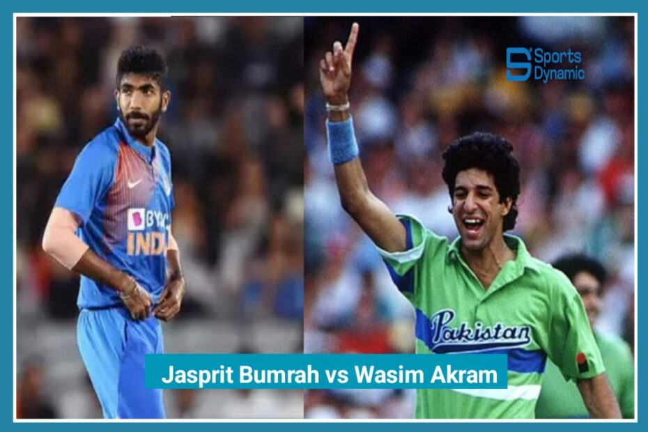 Ultimate Comparison: Jasprit Bumrah vs Wasim Akram – Who is the Greatest Fast Bowler in Cricket History?