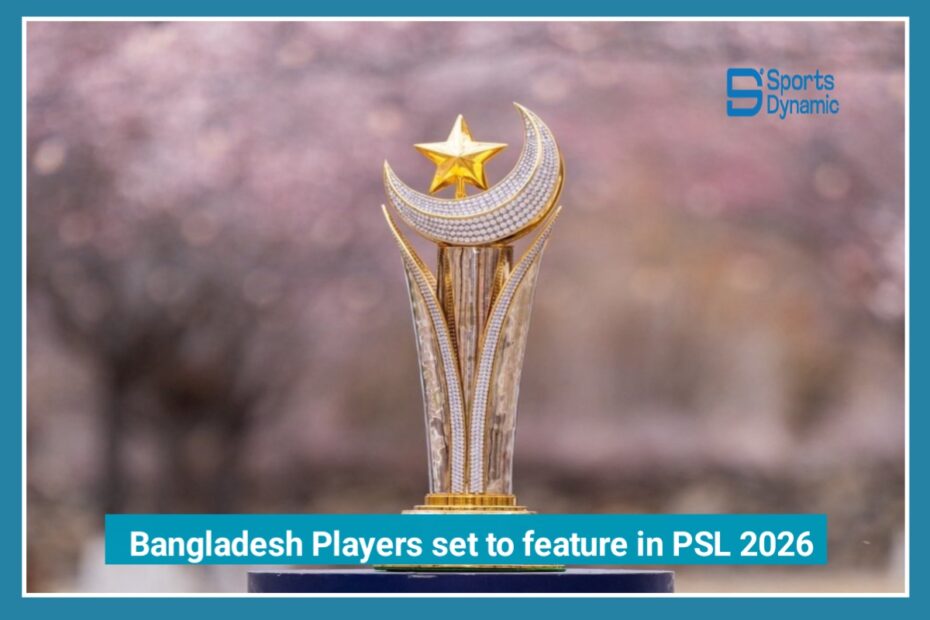 No Security Threat: Bangladesh Players Set to Feature in Pakistan Super League 2026
