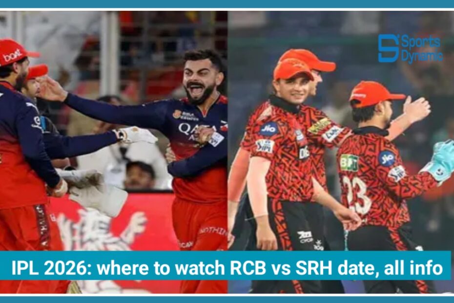 RCB vs SRH IPL 2026 Opener: Date, Time, Squad, Pitch Report & Streaming Info