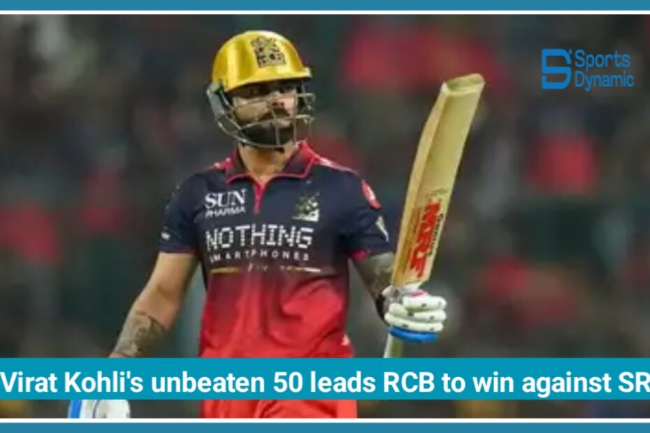 Virat Kohli’s Unbeaten Fifty Headlines RCB’s Statement Win vs SRH in IPL 2026