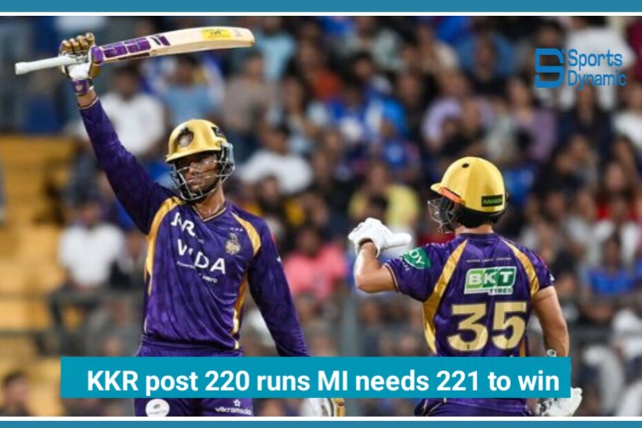 Sensational Knock! Rahane & Raghuvanshi Lead KKR to Massive 220 Against MI in IPL 2026