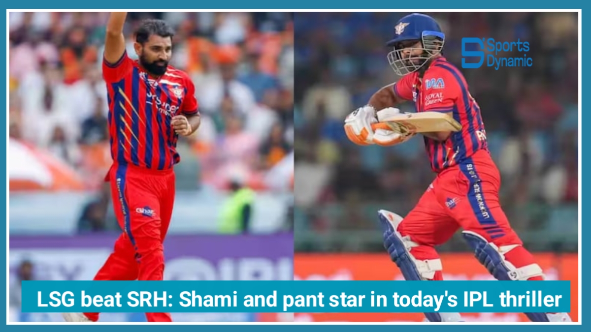 LSG Beat SRH: Mohammed Shami and Rishabh Pant Star in IPL 2026 Thriller