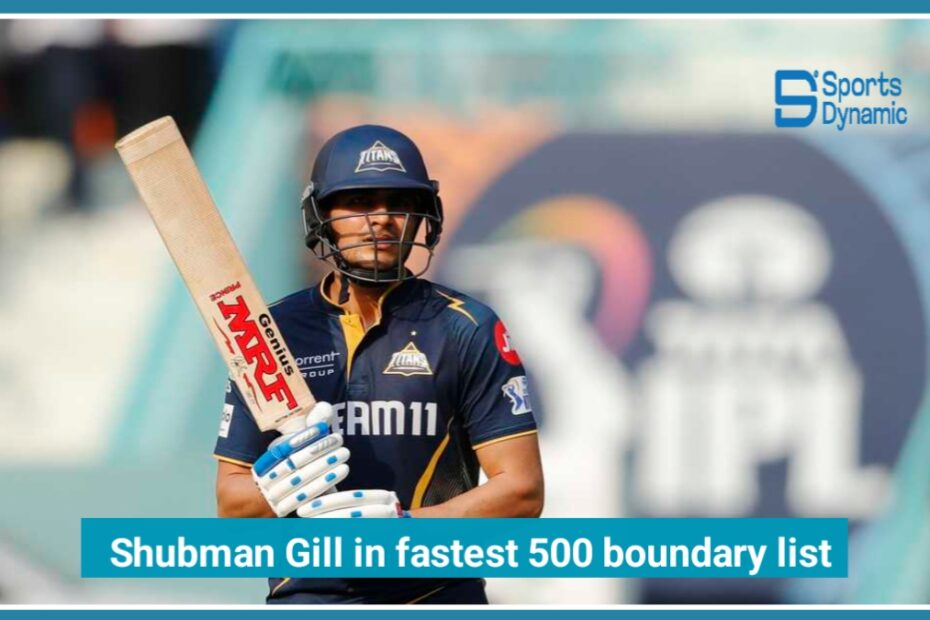 IPL 2026: Shubman Gill Joins Kohli & Warner in Fastest 500 Boundaries List