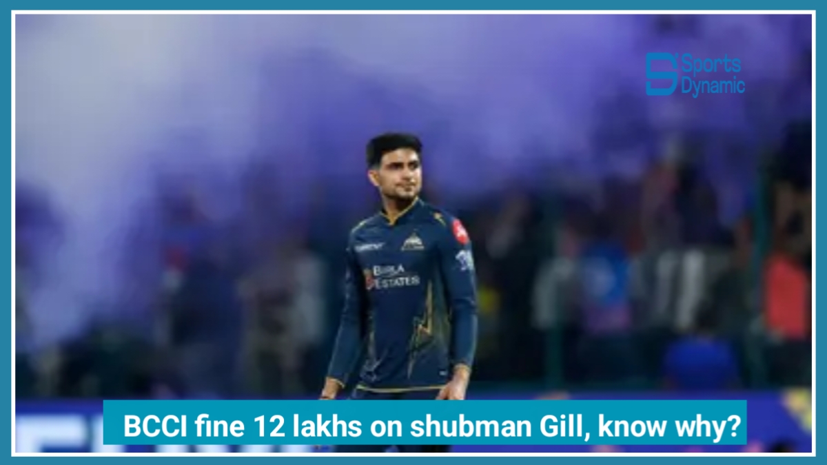 Shubman Gill Fined ₹12 Lakh in IPL 2026: BCCI Takes Action After Gujarat Titans’ Thriller Win