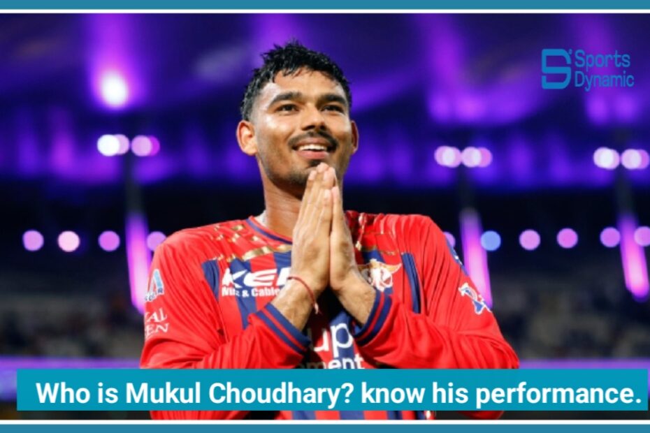 Who is Mukul Choudhary? Full Story, Stats, and IPL 2026 Breakout Performance