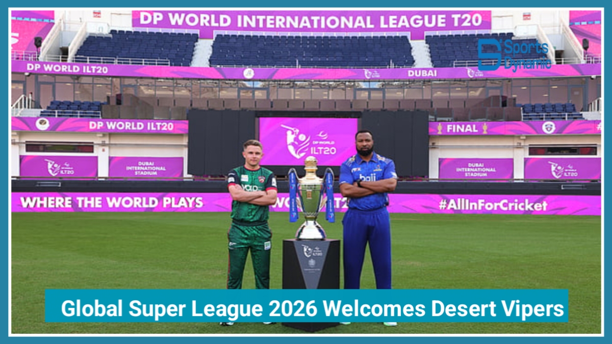 Global Super League 2026 Welcomes Desert Vipers in Major Franchise Cricket Boost