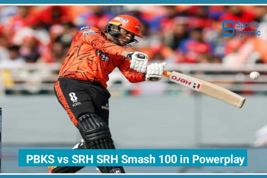 PBKS vs SRH LIVE Score IPL 2026: SRH Smash 100 in Powerplay, Punjab in Trouble