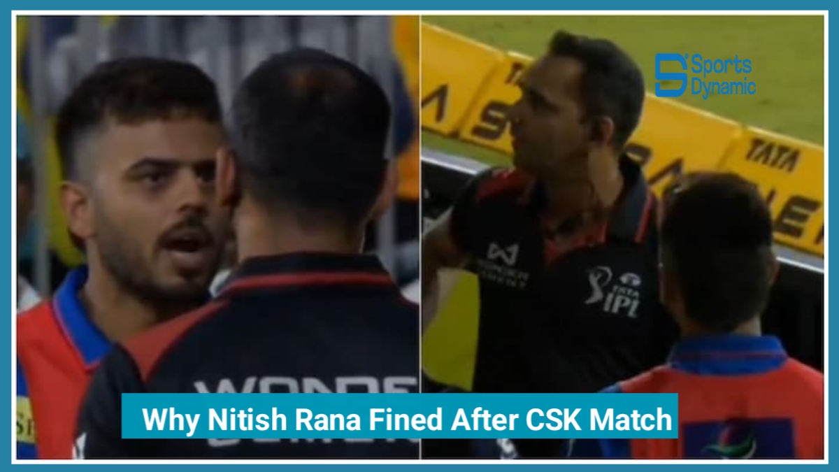 Nitish Rana Controversy Explained: Why DC Star Was Fined After CSK IPL 2026 Match