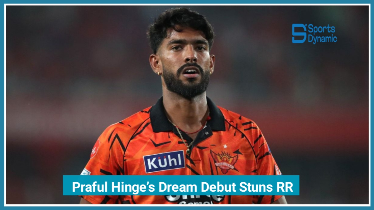 IPL 2026: Praful Hinge’s Dream Debut Stuns RR in SRH vs RR Clash