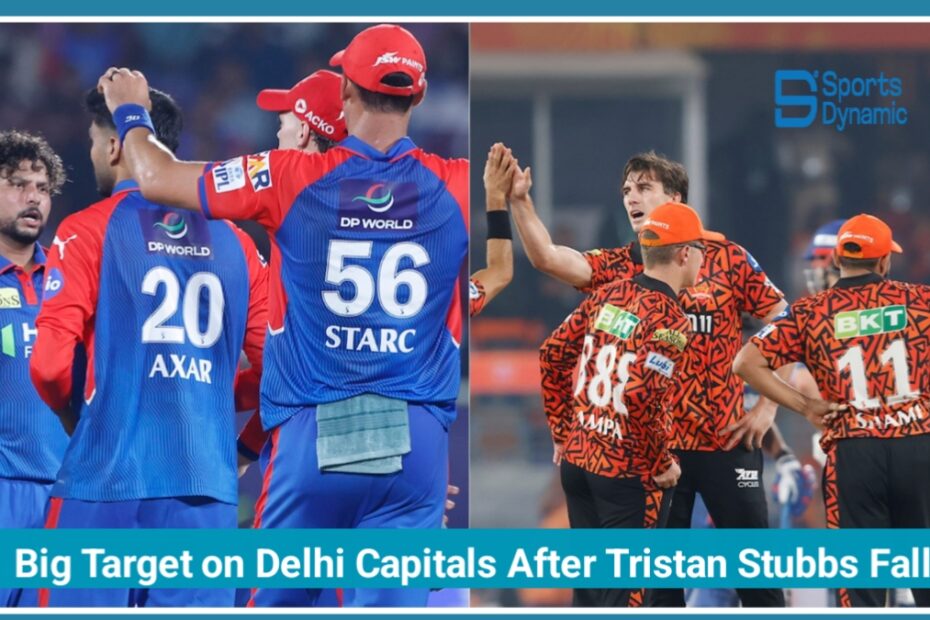SRH vs DC IPL 2026 Live: Big Target on Delhi Capitals After Tristan Stubbs Falls