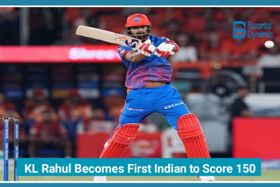 KL Rahul Becomes First Indian to Score 150 as DC Post Massive 264/2 vs PBKS