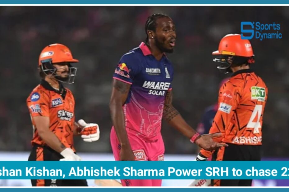 RR vs SRH Live Score: Ishan Kishan, Abhishek Sharma Power SRH Fight Back in 229 Chase