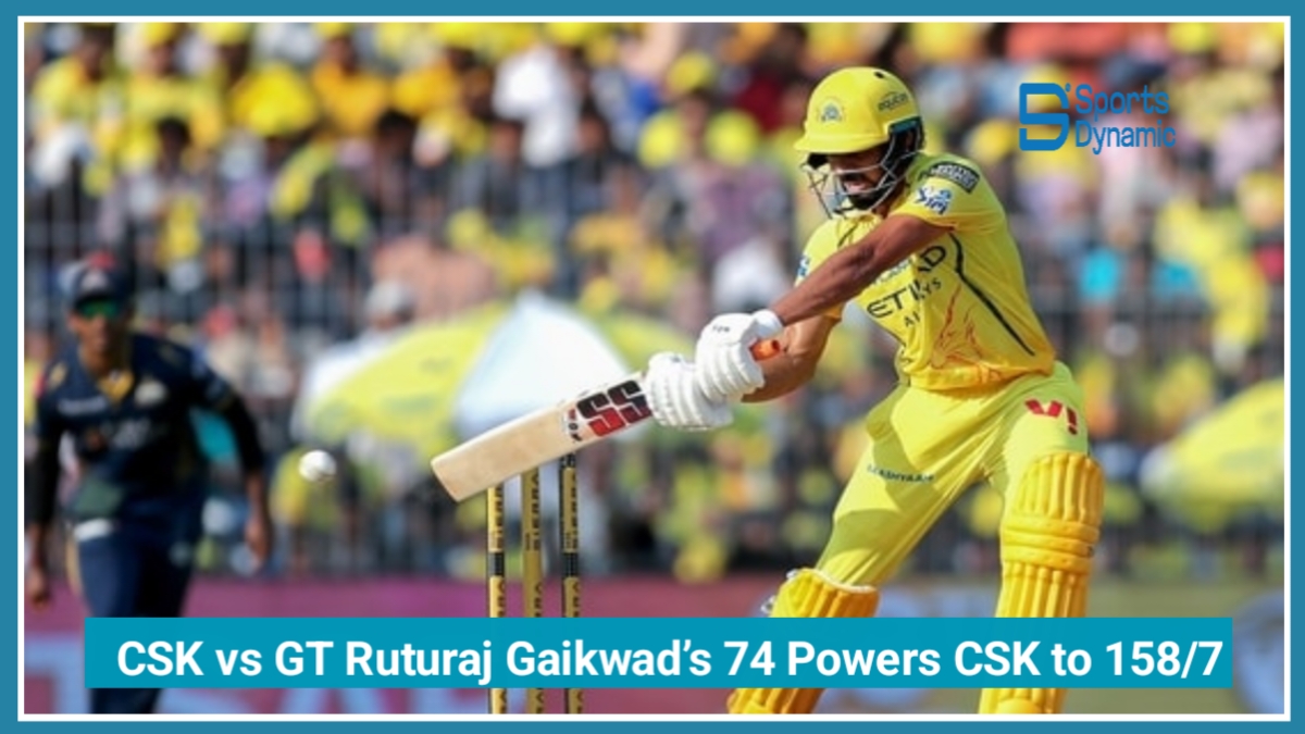 CSK vs GT IPL 2026: Ruturaj Gaikwad’s 74 Powers Chennai Super Kings to 158/7