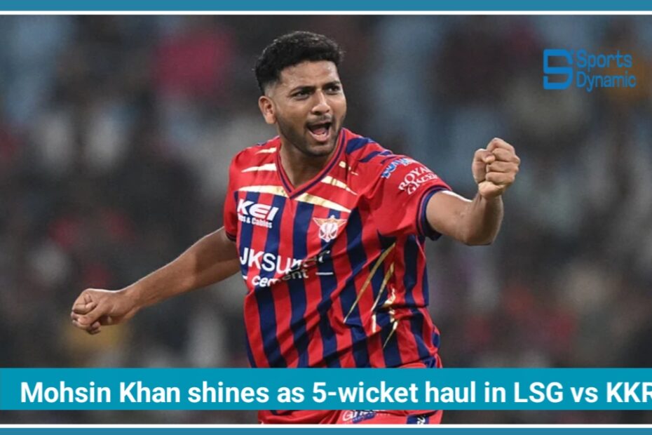 LSG vs KKR IPL 2026: Mohsin Khan’s Five-Wicket Haul Restricts KKR to 155