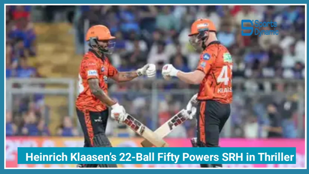 MI vs SRH IPL 2026: Heinrich Klaasen’s 22-Ball Fifty Powers SRH in Thriller