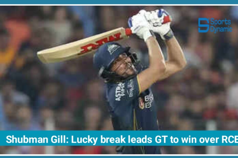 GT vs RCB IPL 2026: Shubman Gill Admits Luck Played Key Role