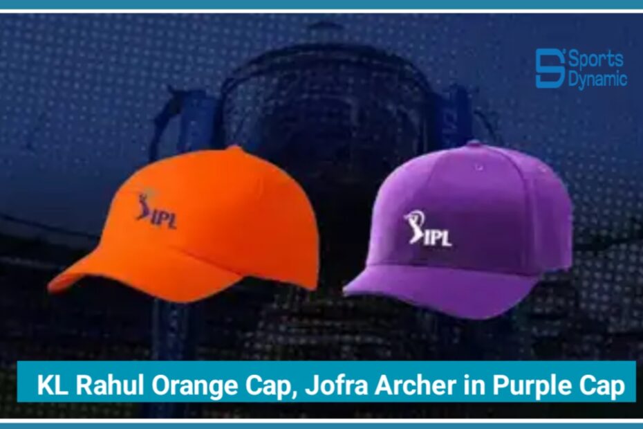 IPL 2026: KL Rahul Dominates Orange Cap, Jofra Archer Rises to No. 2 in Purple Cap