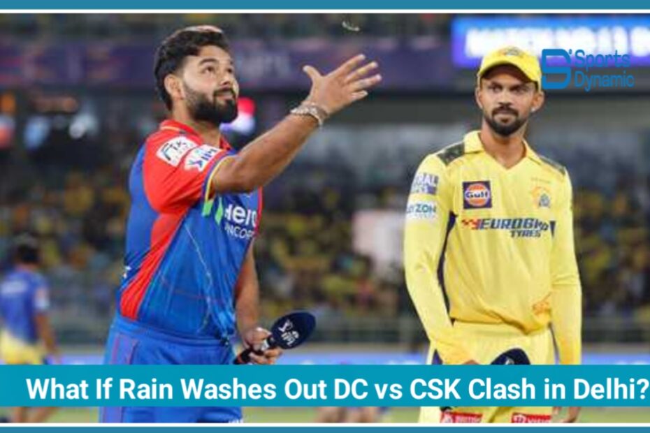 DC vs CSK: IPL 2026 Playoffs Scenario: What If Rain Washes Out DC vs CSK Clash in Delhi?