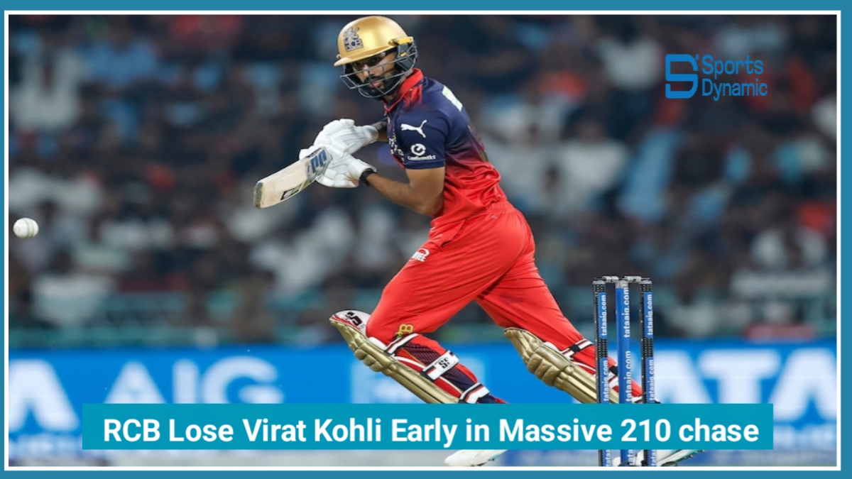 RCB Lose Virat Kohli Early in Massive 210 Chase Against LSG in IPL 2026