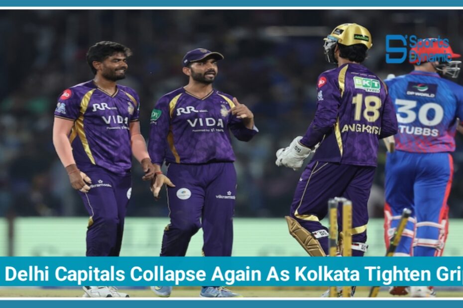 DC vs KKR IPL 2026: Delhi Capitals Collapse Again As Kolkata Tighten Playoff Grip