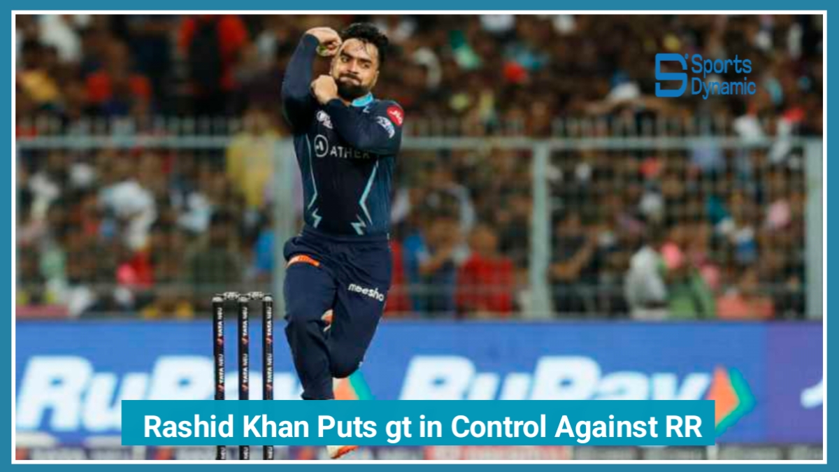 Rashid Khan’s Magic Spell Puts Gujarat Titans in Control Against RR in IPL 2026
