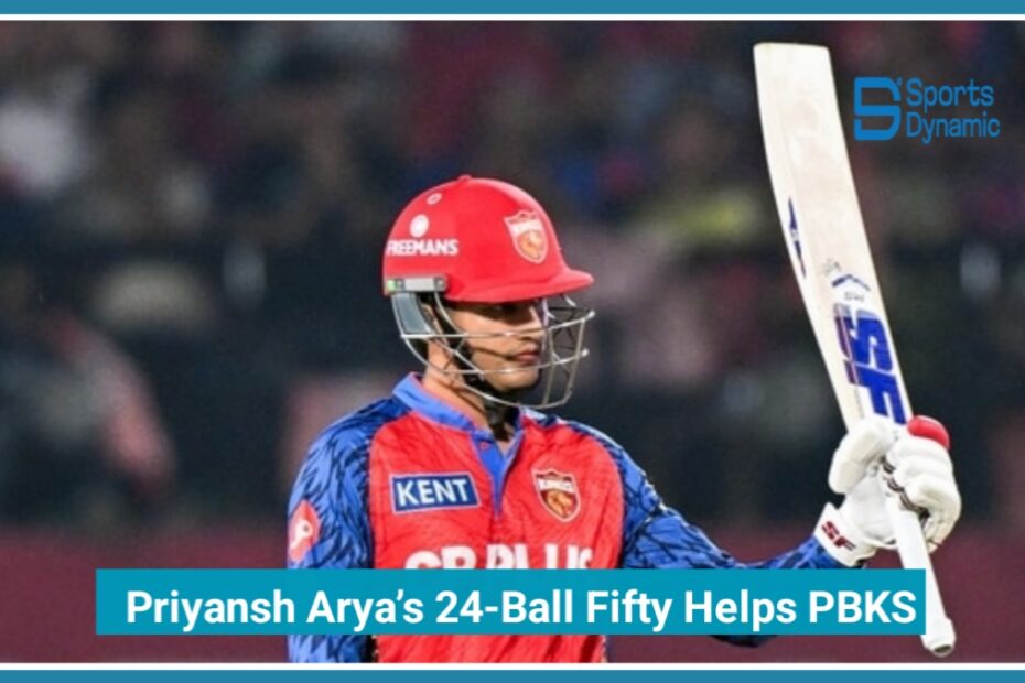 Priyansh Arya’s 24-Ball Fifty Helps PBKS Take Control Against Delhi Capitals