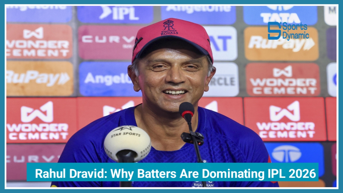 Rahul Dravid on T20 Cricket: Why Batters Are Dominating IPL 2026