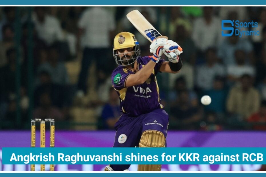 RCB vs KKR IPL 2026: Young Angkrish Raghuvanshi Turns Momentum in KKR’s Favor