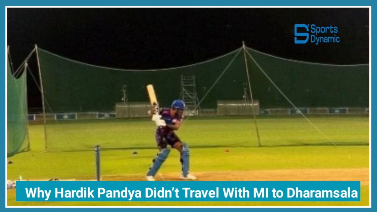 IPL 2026: Why Hardik Pandya Didn’t Travel with Mumbai Indians to Dharamsala