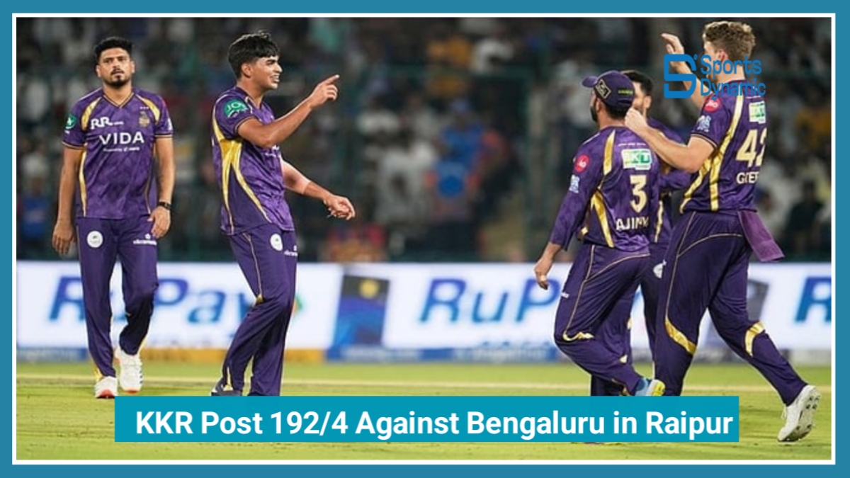 RCB vs KKR IPL 2026 Live: Kolkata Knight Riders Post 192/4 Against Bengaluru in Raipur
