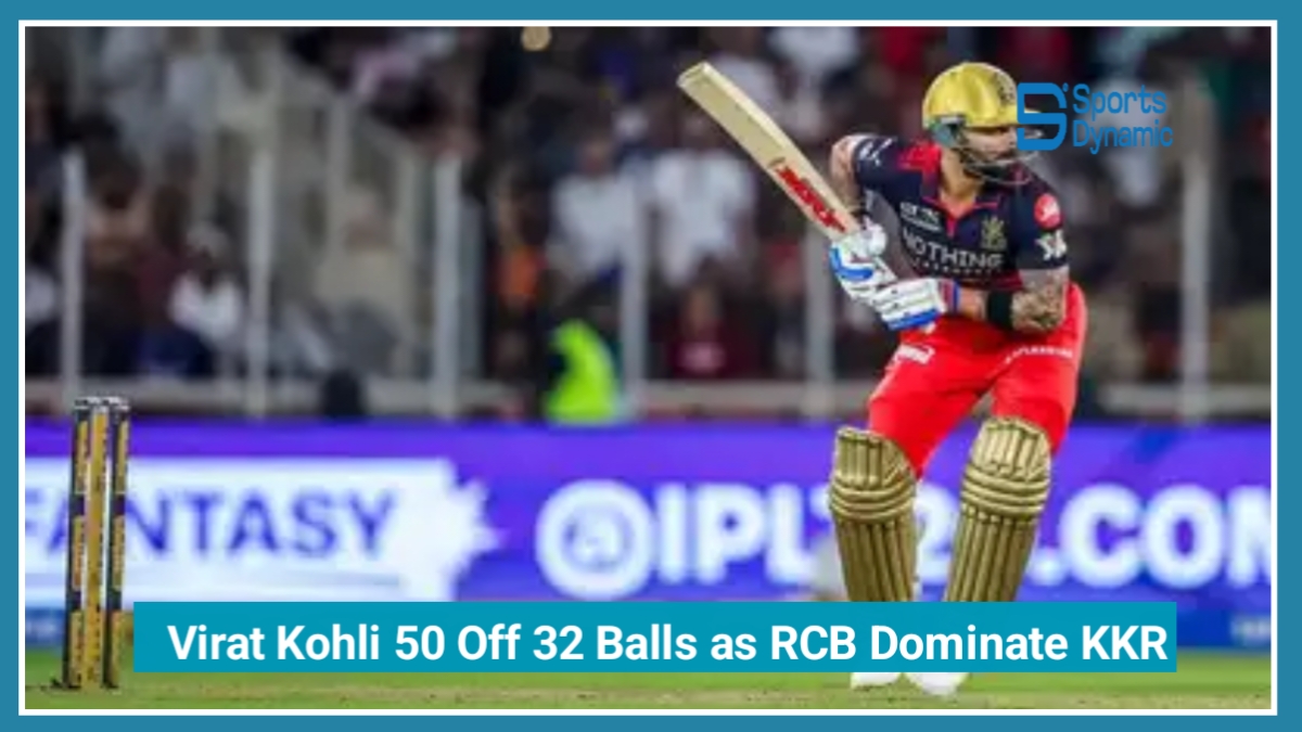 Virat Kohli Smashes 50 Off 32 Balls as RCB Dominate KKR in IPL 2026