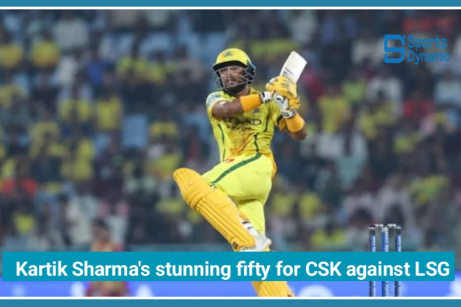 LSG vs CSK IPL 2026: Kartik Sharma’s Match-Winning Fifty Rescues Chennai on Tough Pitch