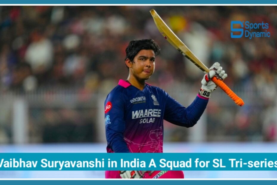 15-Year-Old Vaibhav Suryavanshi Selected in India A Squad for Sri Lanka Tri-Series