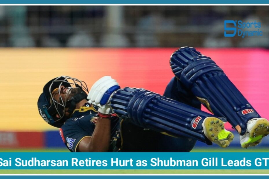 KKR vs GT IPL 2026: Sai Sudharsan Retires Hurt as Shubman Gill Leads Gujarat’s Fightback