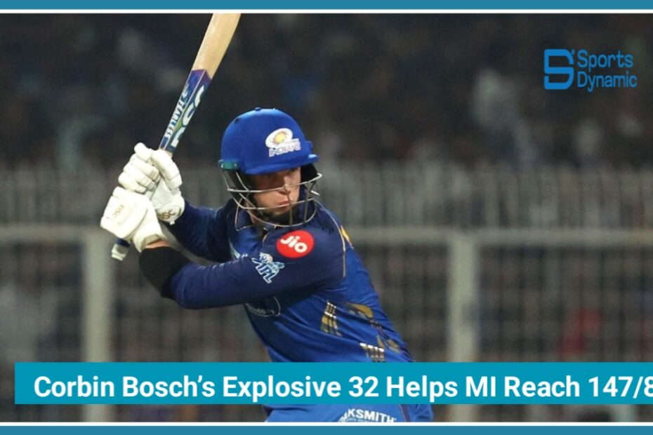 KKR vs MI IPL 2026: Corbin Bosch’s Explosive 32 Helps Mumbai Indians Reach 147/8