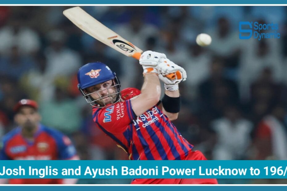 LSG vs PBKS Live Score: Josh Inglis and Ayush Badoni Power Lucknow to 196/6