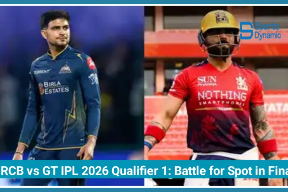 RCB vs GT IPL 2026 Qualifier 1: Battle for a Direct Spot in the Final