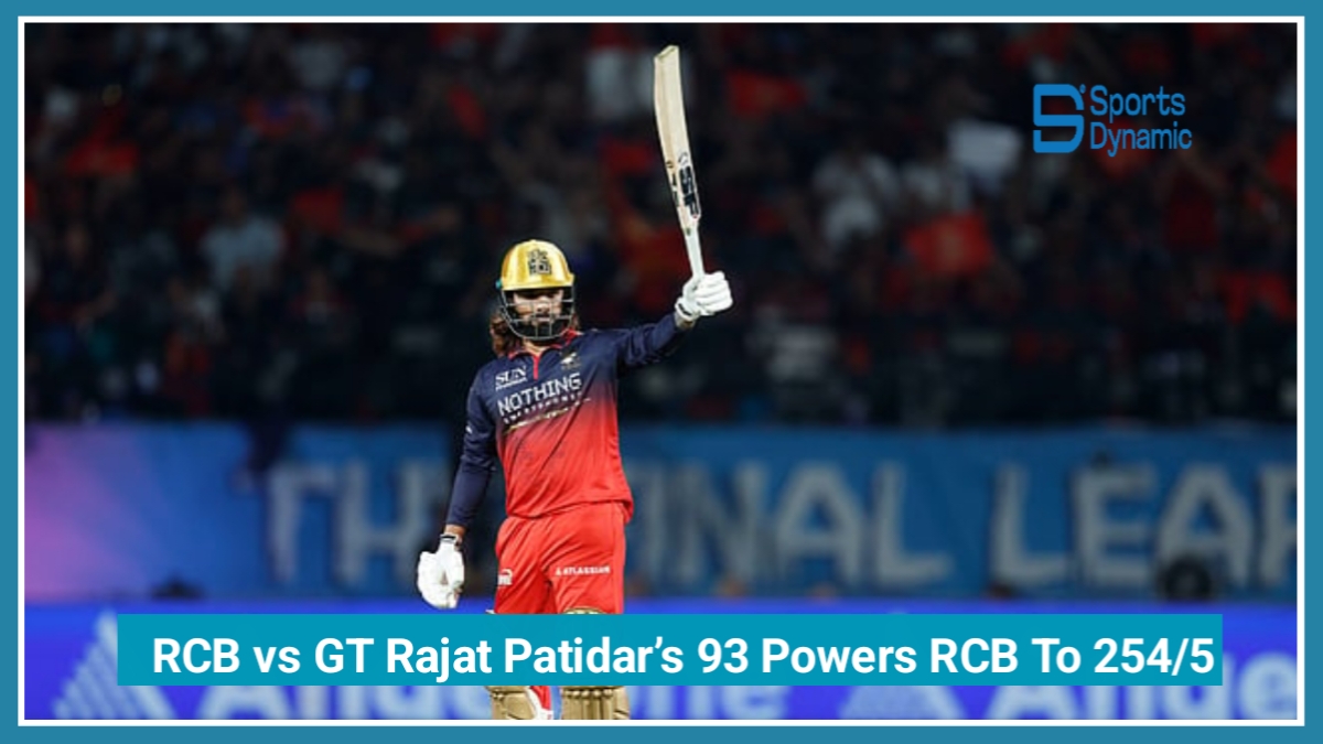 RCB vs GT IPL 2026: Rajat Patidar’s 93 Powers Bengaluru To 254/5