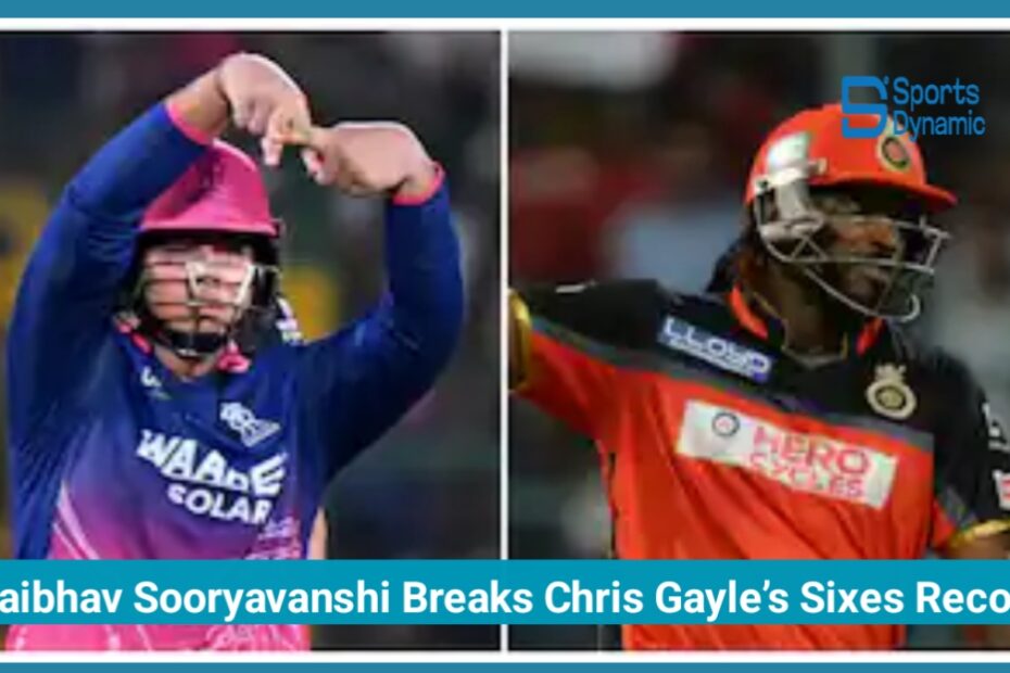 Vaibhav Sooryavanshi Creates IPL History, Breaks Chris Gayle’s Sixes Record at 15