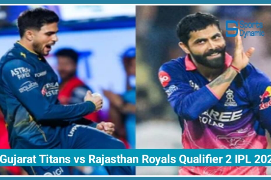 Gujarat Titans vs Rajasthan Royals Qualifier 2 IPL 2026 Full Match Preview