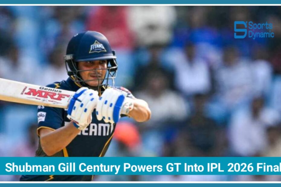 GT vs RR Highlights: Shubman Gill Century Powers Gujarat Titans Into IPL 2026 Final