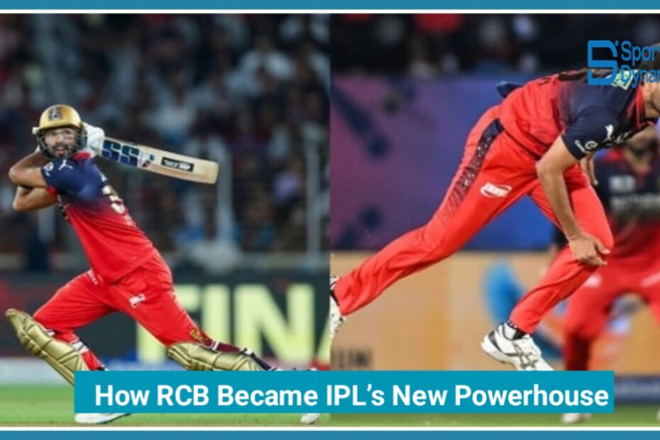 RCB’s Rise to Glory: How Royal Challengers Bengaluru Became IPL’s New Powerhouse