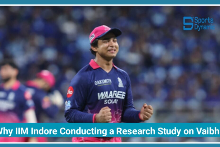Why IIM Indore Is Conducting a Special Research Study on Vaibhav Sooryavanshi