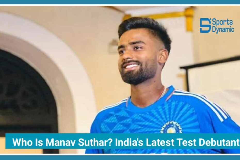 Who Is Manav Suthar? Everything About India's Latest Test Debutant