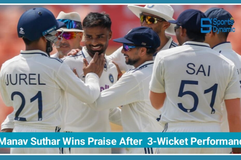 Manav Suthar's Dream Test Debut: Young Spinner Wins Praise After Stunning 3-Wicket Performance