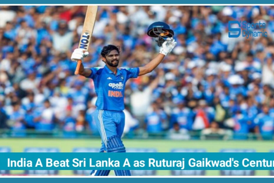 India A Beat Sri Lanka A by 8 Runs as Ruturaj Gaikwad's Century Seals Dramatic Win