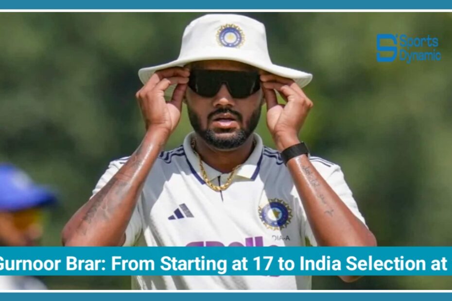 Gurnoor Brar Story: From Starting Cricket at 17 to India Selection at 26